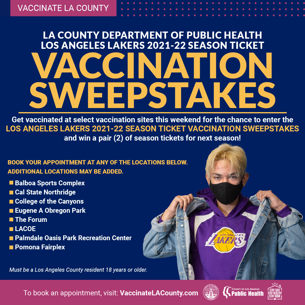 Not Yet Vaccinated? LOVE the Lakers?? This is Your Weekend!!